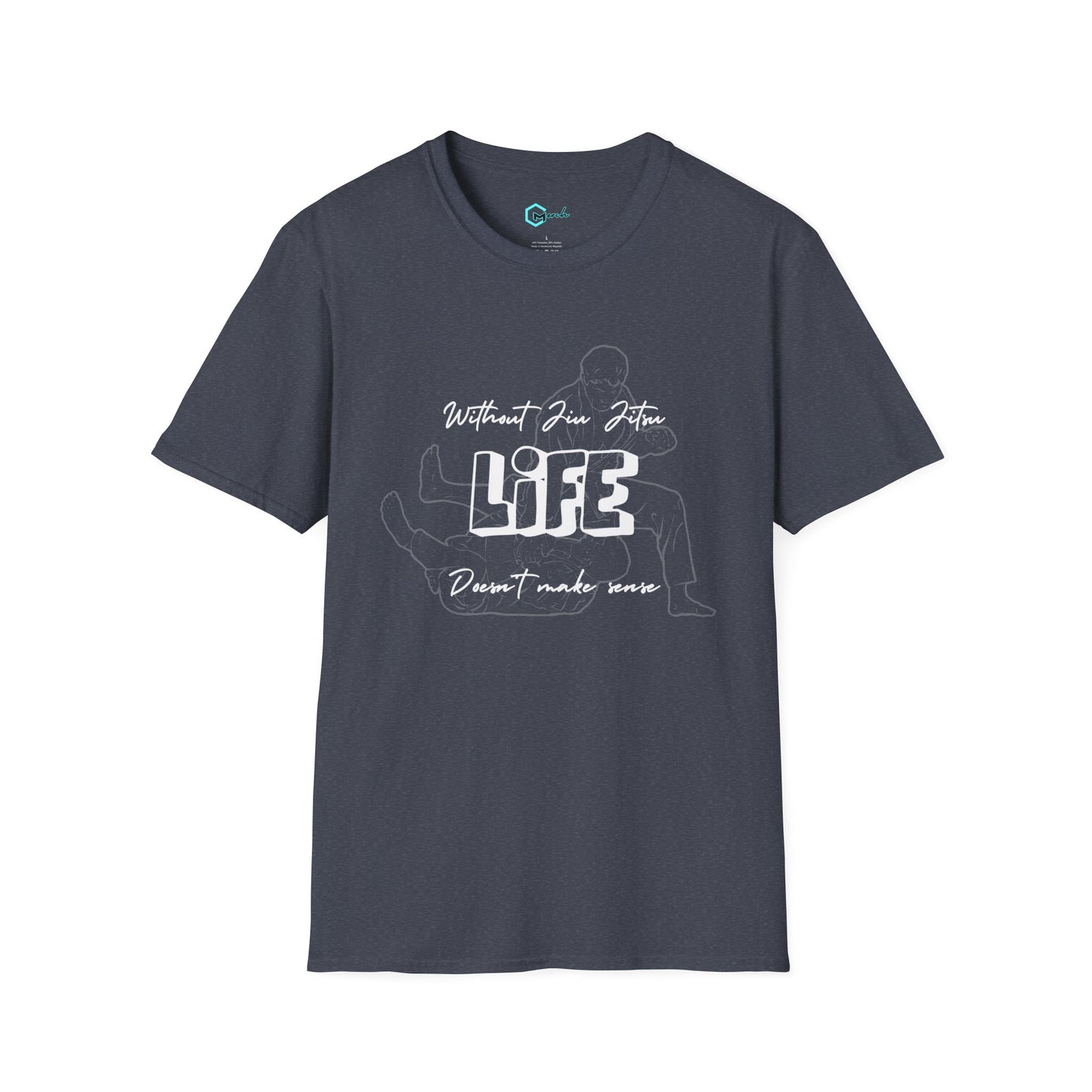 Without Jiu Jitus, Life Doesn't Make Sense