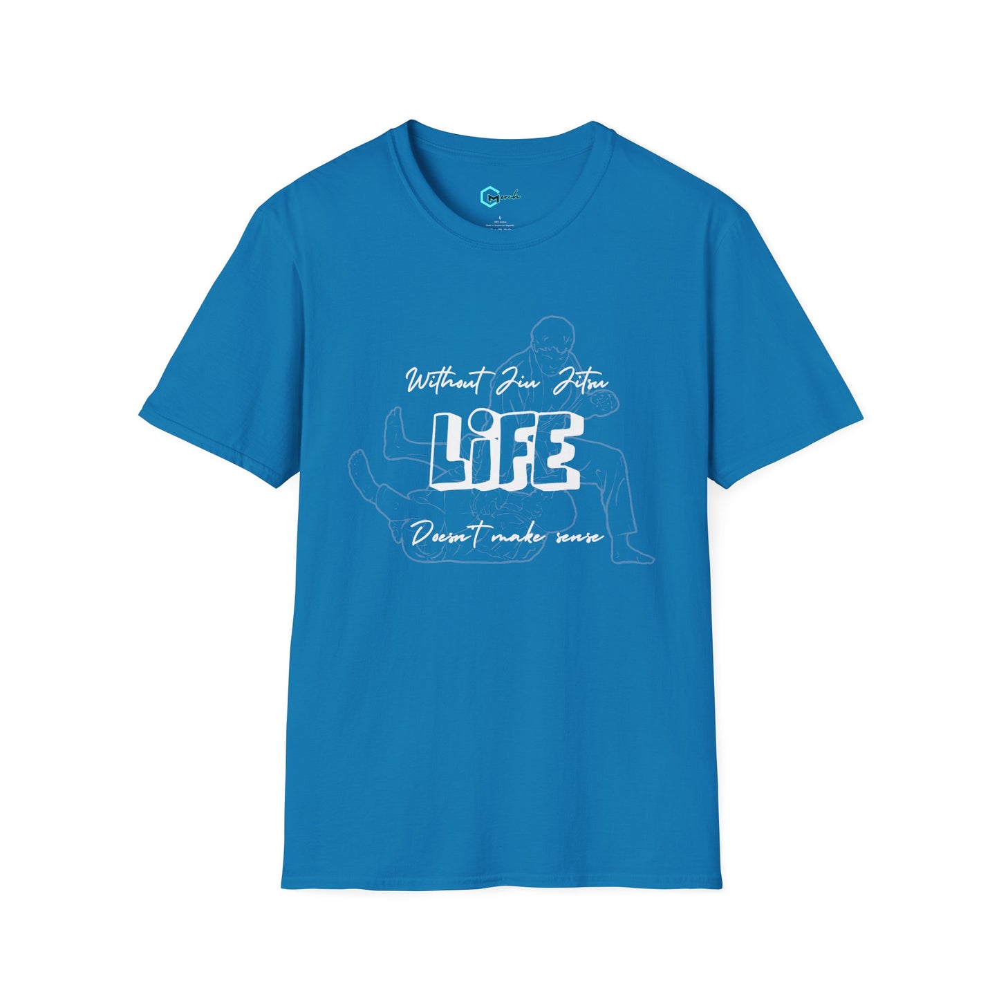 Without Jiu Jitus, Life Doesn't Make Sense