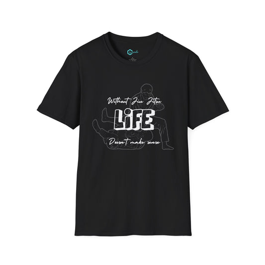 Without Jiu Jitus, Life Doesn't Make Sense